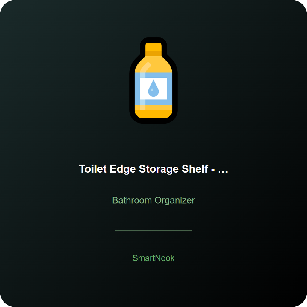 Toilet Edge Storage Shelf - Bathroom Space Saver Organizer